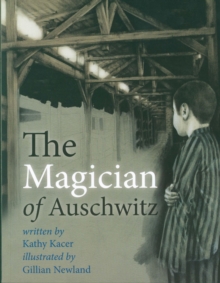 The Magician Of Auschwitz