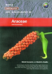World Checklist and Bibliography of Araceae (and Aroraceae), Paperback / softback Book World Checklist and Bibliography of Araceae (and Aroraceae), Paperback / softback Book