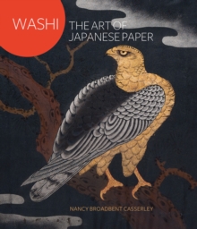 Washi : The Art of Japanese Paper, Paperback Book Washi : The Art of Japanese Paper, Paperback Book