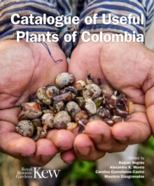 Catalogue of Useful Plants of Colombia