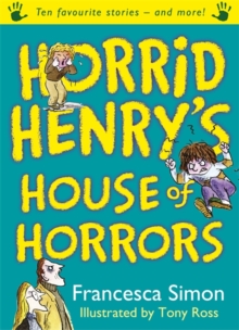 Horrid Henry's House of Horrors : Ten Favourite Stories - And More!, Paperback Book Horrid Henry's House of Horrors : Ten Favourite Stories - And More!, Paperback Book