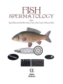 Fish Spermatology, Hardback Book Fish Spermatology, Hardback Book