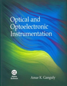Optical and Optoelectronic Instrumentation, Hardback Book Optical and Optoelectronic Instrumentation, Hardback Book