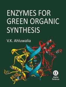 Enzymes for Green Organic Synthesis, Hardback Book Enzymes for Green Organic Synthesis, Hardback Book