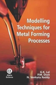 Modelling Techniques for Metal Forming Processes, Hardback Book Modelling Techniques for Metal Forming Processes, Hardback Book