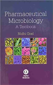 Pharmaceutical Microbiology : A Textbook, Hardback Book Pharmaceutical Microbiology : A Textbook, Hardback Book