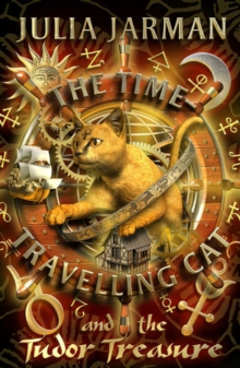 The Time-travelling Cat and the Tudor Treasure, Paperback Book The Time-travelling Cat and the Tudor Treasure, Paperback Book