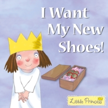 I Want My New Shoes!, Paperback Book I Want My New Shoes!, Paperback Book
