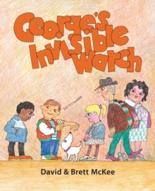George's Invisible Watch, Paperback / softback Book George's Invisible Watch, Paperback / softback Book