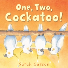 One, Two, Cockatoo!, Paperback / softback Book One, Two, Cockatoo!, Paperback / softback Book