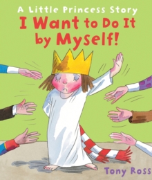 I Want to Do It by Myself!, Hardback Book I Want to Do It by Myself!, Hardback Book