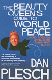 The Beauty Queen's Guide to World Peace : Money, Power and Mayhem in the Twenty-first Century, Paperback Book The Beauty Queen's Guide to World Peace : Money, Power and Mayhem in the Twenty-first Century, Paperback Book