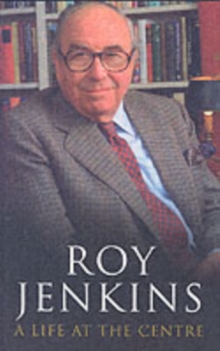 A Life at the Centre, Paperback Book A Life at the Centre, Paperback Book