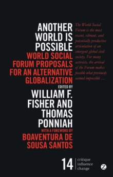 Another World is Possible : Popular Alternatives to Globalization at the World Social Forum, Paperback Book Another World is Possible : Popular Alternatives to Globalization at the World Social Forum, Paperback Book