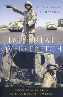 Imperial Overstretch : George W. Bush and the Hubris of Empire, Paperback Book Imperial Overstretch : George W. Bush and the Hubris of Empire, Paperback Book