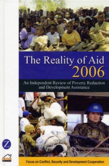 Reality of Aid 2006 : Focus on Conflict, Security and Development, Hardback Book Reality of Aid 2006 : Focus on Conflict, Security and Development, Hardback Book