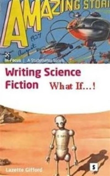 Writing Science Fiction : What If...!, Paperback / softback Book Writing Science Fiction : What If...!, Paperback / softback Book