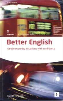Better English : Handle Everyday Situations with Confidence, Paperback / softback Book Better English : Handle Everyday Situations with Confidence, Paperback / softback Book