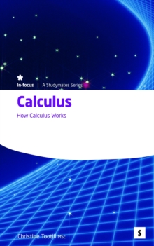 Calculus : How Calculus Works, Paperback / softback Book Calculus : How Calculus Works, Paperback / softback Book