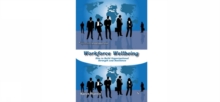 Workforce Wellbeing : How to Build Organisational Strength and Resilience, Paperback / softback Book Workforce Wellbeing : How to Build Organisational Strength and Resilience, Paperback / softback Book