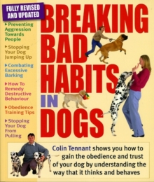 Breaking Bad Habits in Dogs, Paperback / softback Book Breaking Bad Habits in Dogs, Paperback / softback Book