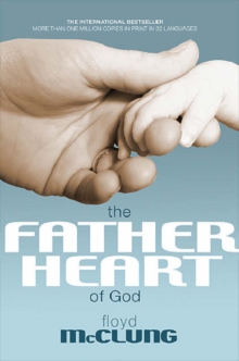 Father Heart of God, Paperback Book Father Heart of God, Paperback Book