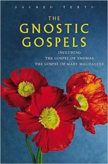 The Gnostic Gospels : Including the Gospel of Thomas, the Gospel of Mary Magdalene, Other book format Book The Gnostic Gospels : Including the Gospel of Thomas, the Gospel of Mary Magdalene, Other book format Book