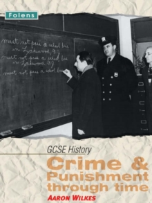 GCSE History: Crime & Punishment Student Book, Paperback Book GCSE History: Crime & Punishment Student Book, Paperback Book