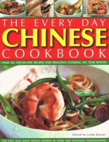 Every Day Chinese Cookbook : Over 365 step-by-step recipes for delicious cooking all year round: Far East and Asian dishes shown in over 1600 stunning photographs