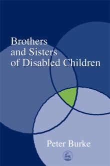 Brothers and Sisters of Disabled Children, Paperback Book Brothers and Sisters of Disabled Children, Paperback Book