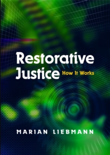 Restorative Justice : How it Works, Paperback / softback Book Restorative Justice : How it Works, Paperback / softback Book