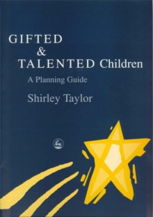 Gifted and Talented Children : A Planning Guide, Paperback / softback Book Gifted and Talented Children : A Planning Guide, Paperback / softback Book