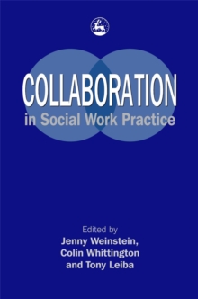 Collaboration in Social Work Practice, Paperback Book Collaboration in Social Work Practice, Paperback Book