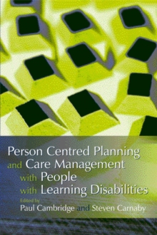 Person Centred Planning and Care Management with People with Learning Disabilities, Paperback Book Person Centred Planning and Care Management with People with Learning Disabilities, Paperback Book