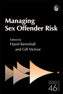 Managing Sex Offender Risk, Paperback / softback Book Managing Sex Offender Risk, Paperback / softback Book