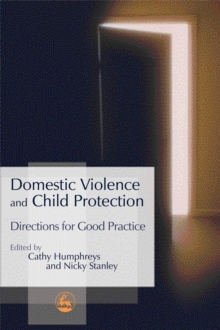 Domestic Violence and Child Protection : Directions for Good Practice, Paperback Book Domestic Violence and Child Protection : Directions for Good Practice, Paperback Book