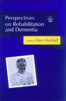 Perspectives on Rehabilitation and Dementia : Think Rehab, Paperback Book Perspectives on Rehabilitation and Dementia : Think Rehab, Paperback Book