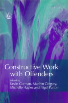 Constructive Work with Offenders, Paperback / softback Book Constructive Work with Offenders, Paperback / softback Book