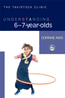 Understanding 6-7-Year-Olds, Paperback / softback Book Understanding 6-7-Year-Olds, Paperback / softback Book