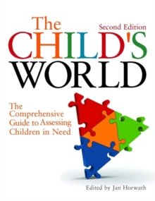 The Child's World : The Comprehensive Guide to Assessing Children in Need, Paperback Book The Child's World : The Comprehensive Guide to Assessing Children in Need, Paperback Book