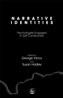 Narrative Identities : Psychologists Engaged in Self-construction