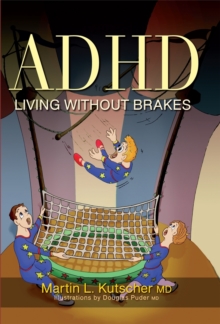 ADHD - Living without Brakes, Hardback Book ADHD - Living without Brakes, Hardback Book