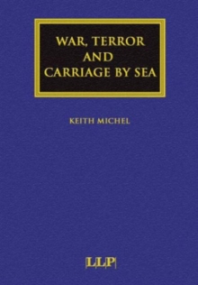 War, Terror and Carriage by Sea, Hardback Book War, Terror and Carriage by Sea, Hardback Book