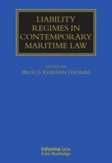 Liability Regimes in Contemporary Maritime Law, Hardback Book Liability Regimes in Contemporary Maritime Law, Hardback Book