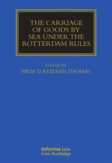 The Carriage Of Goods By Sea Under The Rotterdam Rules, Hardback Book The Carriage Of Goods By Sea Under The Rotterdam Rules, Hardback Book
