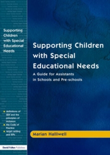 Supporting Children with Special Educational Needs : A Guide for Assistants in Schools and Pre-Schools, Paperback Book Supporting Children with Special Educational Needs : A Guide for Assistants in Schools and Pre-Schools, Paperback Book