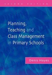 Planning, Teaching and Class Management in Primary Schools, Paperback Book Planning, Teaching and Class Management in Primary Schools, Paperback Book