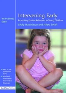 Intervening Early : Promoting Positive Behaviour in Young Children, Paperback Book Intervening Early : Promoting Positive Behaviour in Young Children, Paperback Book