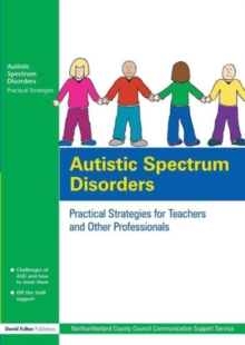Autistic Spectrum Disorders : Practical Strategies for Teachers and Other Professionals, Paperback Book Autistic Spectrum Disorders : Practical Strategies for Teachers and Other Professionals, Paperback Book