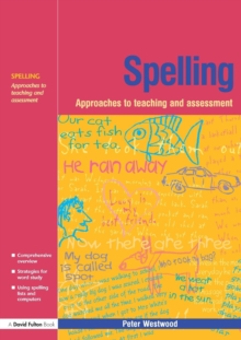 Spelling : Approaches to Teaching and Assessment, Paperback / softback Book Spelling : Approaches to Teaching and Assessment, Paperback / softback Book
